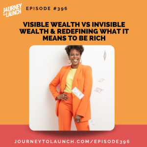 Visible Wealth vs Invisible Wealth & Redefining What it Means To Be Rich





