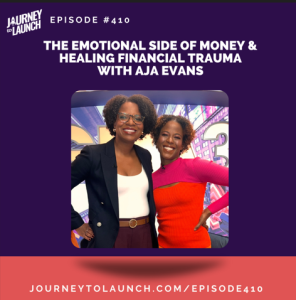 The Emotional Side of Money & Healing Financial Trauma with Aja Evans